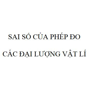 Sai số đo lường trong hiệu chuẩn thiết bị
